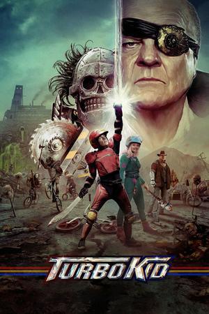 Turbo Kid Poster Turbo Kid 2015