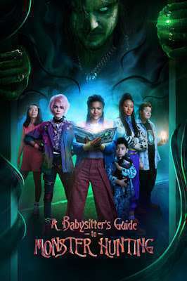 A Babysitter's Guide To Monster Hunting Poster A Babysitter's Guide To Monster Hunting 2020 Netflix