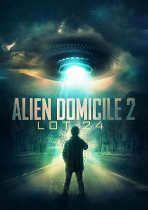 Alien Domicile 2 Lot 24 Poster Alien Domicile 2 Lot 24 2018