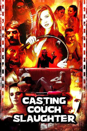 Casting Couch Slaughter Poster Casting Couch Slaughter 2020