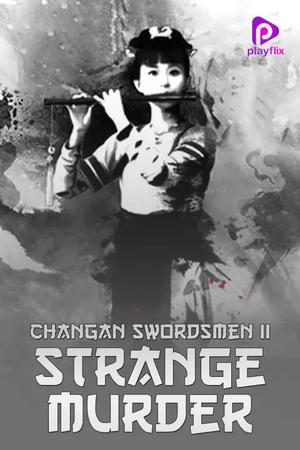 Changan Swordsmen 2: Strange Murder Poster Changan Swordsmen 2: Strange Murder 2016