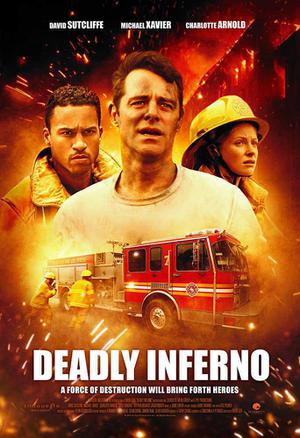 Deadly Inferno Poster Deadly Inferno 2016