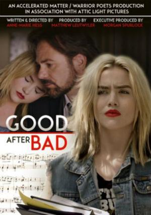 Good After Bad Poster Good After Bad 2017