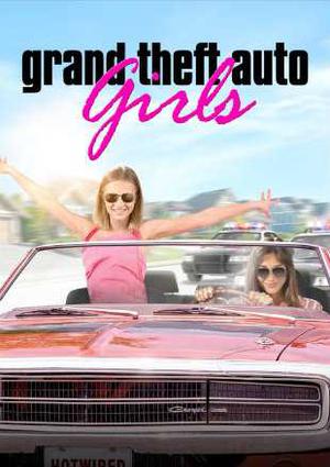 Grand Theft Auto Girls Poster Grand Theft Auto Girls 2020