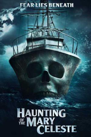 Haunting Of The Mary Celeste Poster Haunting Of The Mary Celeste 2020