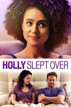 Holly Slept Over Poster Holly Slept Over 2020