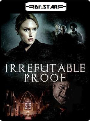 Irrefutable Proof Poster Irrefutable Proof 2015