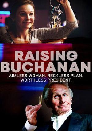 Raising Buchanan Poster Raising Buchanan 2019