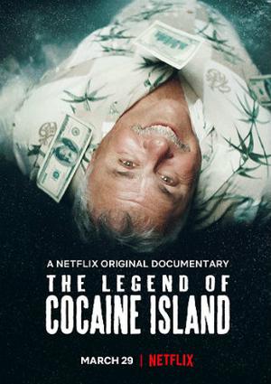The Legend Of Cocaine Island Poster The Legend Of Cocaine Island 2019