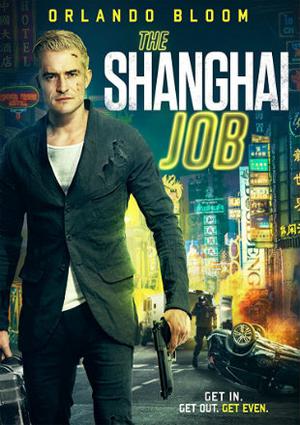 The Shanghai Job Poster The Shanghai Job 2017