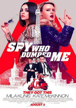 The Spy Who Dumped Me Poster The Spy Who Dumped Me 2018