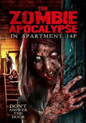 The Zombie Apocalypse In Apartment 14f Poster The Zombie Apocalypse In Apartment 14f 2019