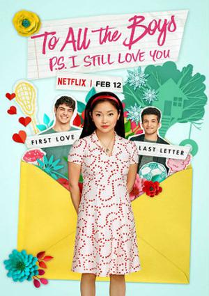 To All The Boys P S I Still Love You Poster To All The Boys P S I Still Love You 2020