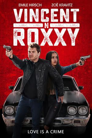 Vincent N Roxxy Poster Vincent N Roxxy 2016