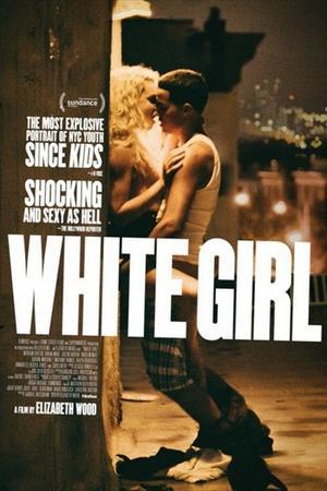 White Girl Poster White Girl 2016