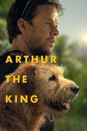Arthur The King Poster Arthur The King 2024