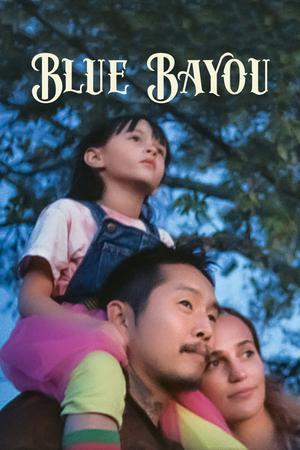 Blue Bayou Poster Blue Bayou 2021