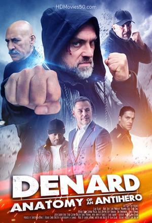Denard Anatomy Of An Antihero Poster Denard Anatomy Of An Antihero 2021