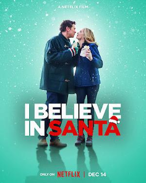 I Believe In Santa Poster I Believe In Santa 2022 Netflix