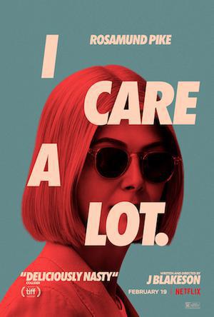 I Care A Lot Poster I Care A Lot 2021 Netflix