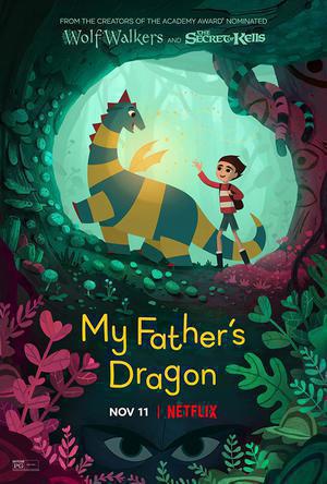 My Father's Dragon Poster My Father's Dragon 2022 Netflix