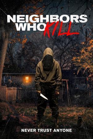 Neighbors Who Kill Poster Neighbors Who Kill 2024