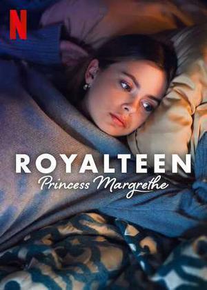 Royalteen: Princess Margrethe Poster Royalteen: Princess Margrethe 2023 Netflix