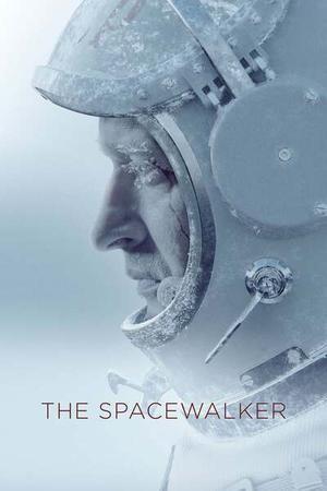 The Spacewalker Poster The Spacewalker 2021