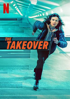 The Takeover Poster The Takeover 2022 Netflix