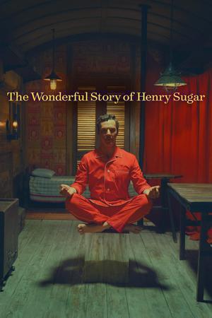The Wonderful Story Of Henry Sugar 2023