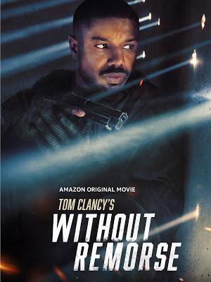Tom Clancy's Without Remorse Poster Tom Clancy's Without Remorse 2021 Amazon Prime