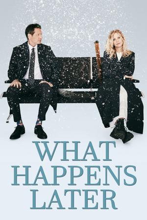 What Happens Later Poster What Happens Later 2023