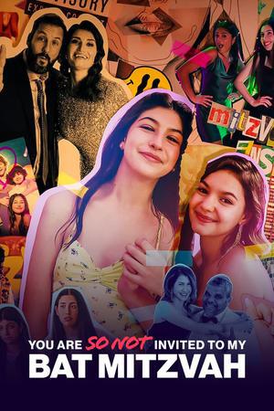 You Are So Not Invited To My Bat Mitzvah Poster You Are So Not Invited To My Bat Mitzvah 2023 Netflix