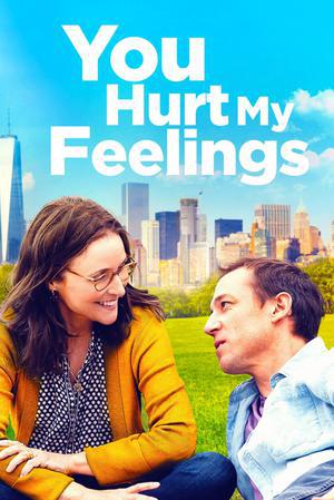 You Hurt My Feelings Poster You Hurt My Feelings 2023