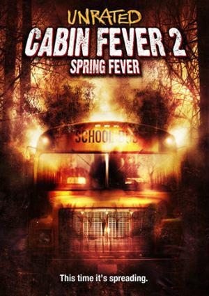 Cabin Fever 2 Spring Fever Poster Cabin Fever 2 Spring Fever 2009
