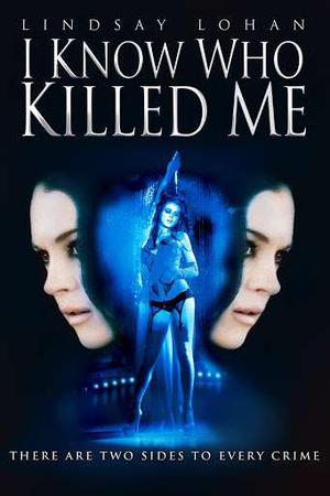 I Know Who Killed Me Poster I Know Who Killed Me 2007