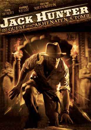 Jack Hunter And The Quest For Akhenaten's Tomb Poster