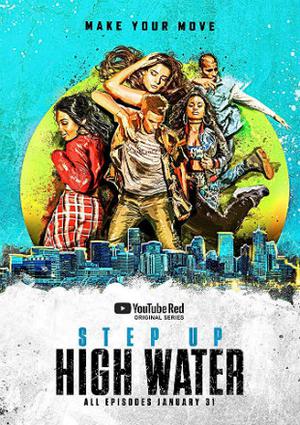 Step Up High Water S01 Poster Step Up High Water S01 2019
