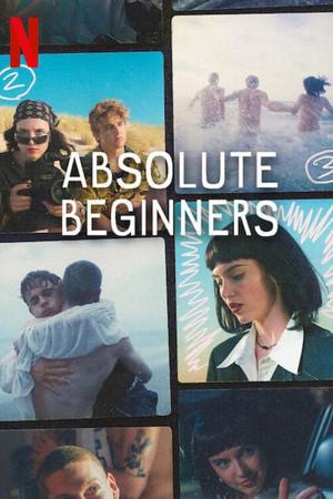 Absolute Beginners S01 Poster Absolute Beginners S01 2023 Netflix