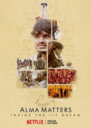 Alma Matters: Inside The Iit Dream S01 Poster Alma Matters: Inside The Iit Dream S01 2021 Netflix