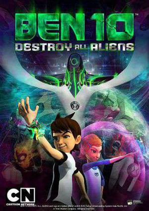 Ben 10 Destroy All Aliens Poster Ben 10 Destroy All Aliens 2012