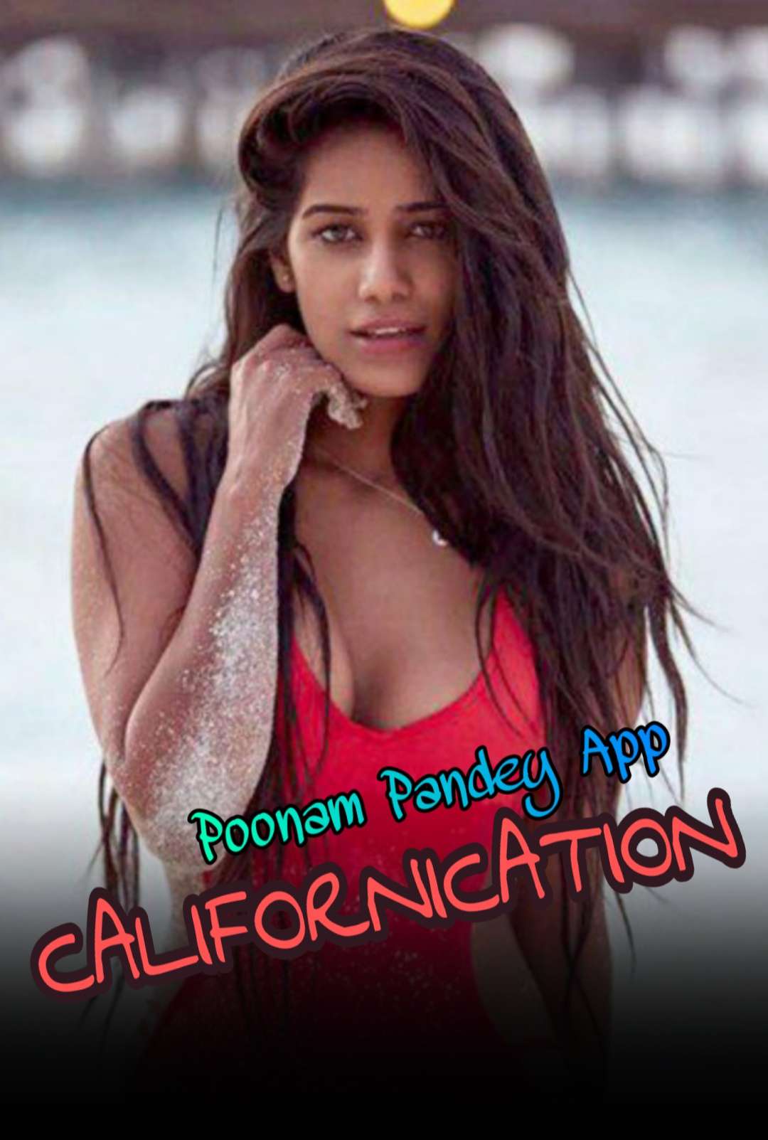 Californication Poonam Pandey Poster Californication Poonam Pandey 2020