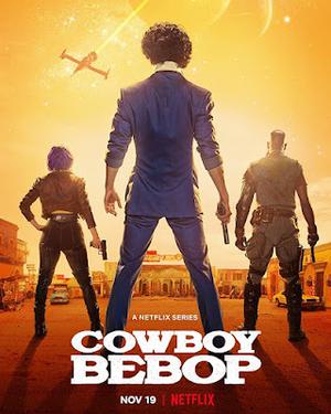 Cowboy Bebop S01 Poster Cowboy Bebop S01 2021 Netflix