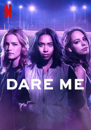 Dare Me S01 Poster Dare Me S01 2019