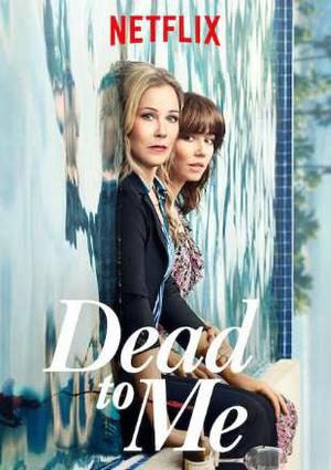 Dead To Me S01 Poster Dead To Me S01 2019