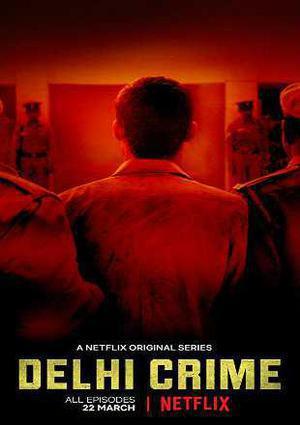 Delhi Crime S01 Poster Delhi Crime S01 2019 Netflix