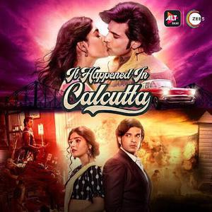 It Happened In Calcutta S01 Poster It Happened In Calcutta S01 2020 Alt Balaji