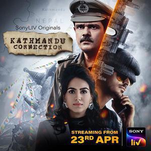 Kathmandu Connection S01 Poster Kathmandu Connection S01 2021 Sonyliv