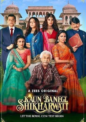 Kaun Banegi Shikharwati S01 Poster Kaun Banegi Shikharwati S01 2022 Zee5
