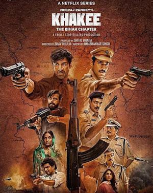 Khakee: The Bihar Chapter S01 Poster Khakee: The Bihar Chapter S01 2022 Netflix